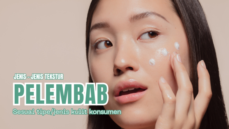 Beautypreneur Wajib Tahu! Ini Jenis Pelembab yang Disukai Konsumen